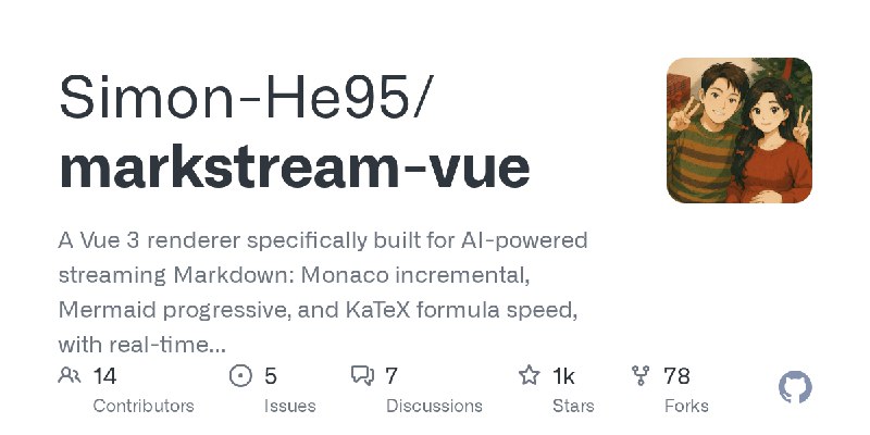 GitHub - Simon-He95/markstream-vue: A Vue 3 renderer specifically built for AI-powered streaming Markdown: Monaco incremental,…
